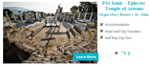 P03 Izmir – Ephesus + Temple of Artemis + Virgin Mary House + St. John tour